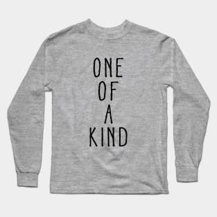 One of a kind, text design for cards, t-shirt Long Sleeve T-Shirt